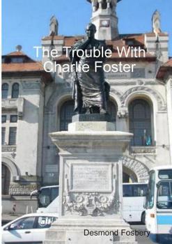 Paperback The Trouble With Charlie Foster Book