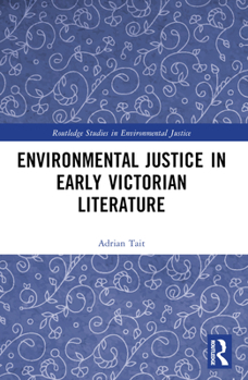 Paperback Environmental Justice in Early Victorian Literature Book