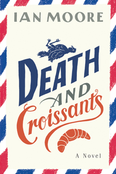 Death and Croissants - Book #1 of the Follet Valley Mysteries