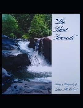 Paperback The Silent Serenade: Poetry & Photography Book