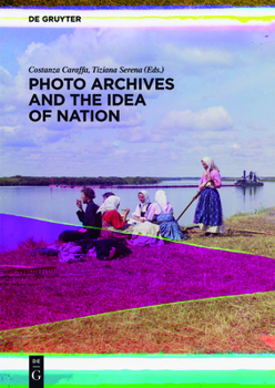 Photo Archives and the Idea of Nation