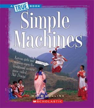 Simple Machines - Book  of the A True Book