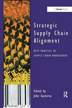 Hardcover Strategic Supply Chain Alignment: Best Practice in Supply Chain Management Book