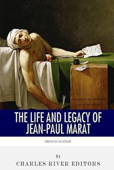 French Legends: The Life and Legacy of Jean-Paul Marat