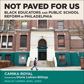 MP3 CD Not Paved for Us: Black Educators and Public School Reform in Philadelphia Book