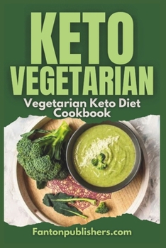 Paperback Keto Vegetarian: Vegetarian Keto Diet Cookbook Book
