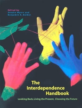 Paperback Interdependence Handbook: Looking Back, Living the Present, Choosing the Future Book