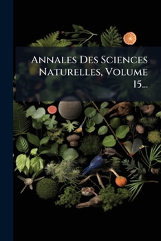 Paperback Annales Des Sciences Naturelles, Volume 15... [French] Book