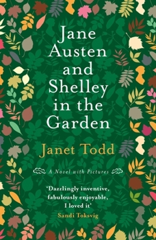 Paperback Jane Austen and Shelley in the Garden: A Novel with Pictures Book