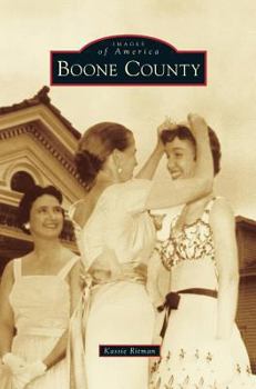 Boone County - Book  of the Images of America: Indiana