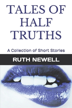 Paperback Tales of Half Truths: A Collection of Short Stories Book