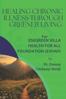 Paperback Healing Chronic Illness Through Greener Living Book