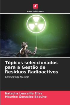 Paperback Tópicos seleccionados para a Gestão de Resíduos Radioactivos [Portuguese] Book