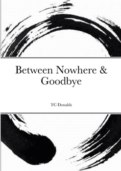 Paperback Between Nowhere & Goodbye Book