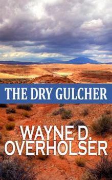 Hardcover The Dry Gulcher [Large Print] Book