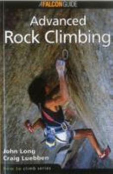 Paperback How to Climb: Advanced Rock Climbing Book