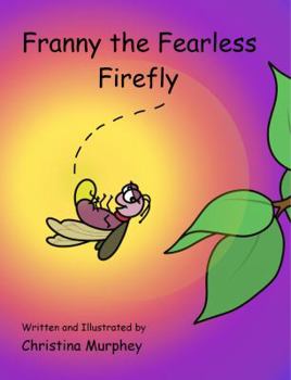 Paperback Franny the Fearless Firefly Book