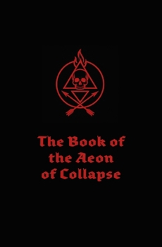 Paperback The Book of the Aeon of Collapse Book