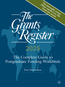 Hardcover The Grants Register 2025: The Complete Guide to Postgraduate Funding Worldwide Book