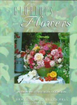 Hardcover Glorious Flowers: Arranging for Every Occasion Book