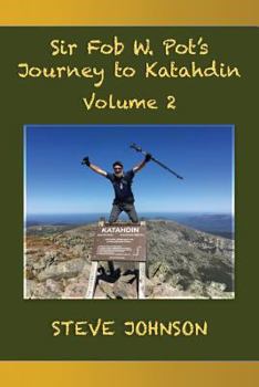 Paperback Sir Fob W. Pot's Journey to Katahdin, Volume 2 Book