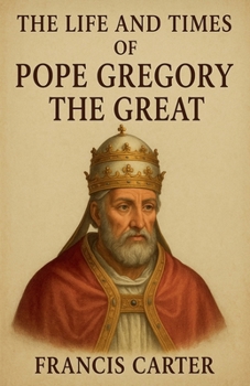 Paperback The Life and Times of Pope Gregory the Great Book