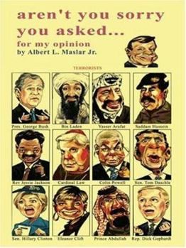 Paperback Aren't You Sorry You Asked: . . . For My Opinion Book