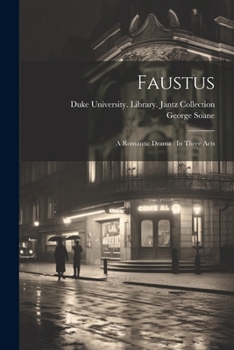 Paperback Faustus: A Romantic Drama: In Three Acts Book