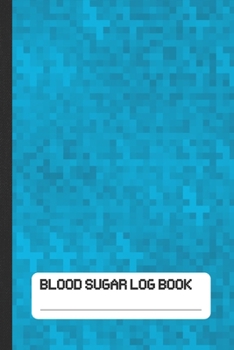 Blood Sugar Log Book: Daily Glucose Journal for Video Gamer Boys and Girls