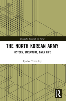 Paperback The North Korean Army: History, Structure, Daily Life Book