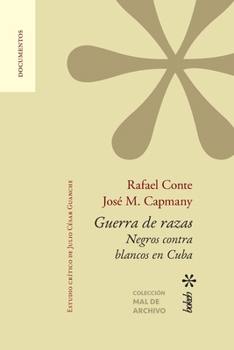 Paperback Guerra de razas. Negros contra blancos en Cuba. Estudio crítico de Julio César Guanche [Spanish] Book