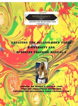 Hardcover Creating The Millionaires Table University Lab Business Curriculum - Business Manual 4 Book