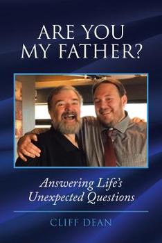 Paperback Are You My Father?: Answering Life's Unexpected Questions Book