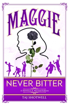 Paperback Maggie: Never Bitter Book
