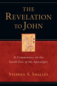 Paperback The Revelation to John: A Commentary on the Greek Text of the Apocalypse Book