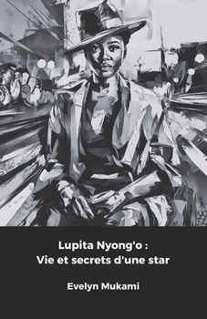 Lupita Nyong'o : Vie et secrets d'une star: L'hommage officiel à la pionnière du cinéma afro-américain (French Edition)