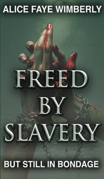 Hardcover Freed from Slavery but Still in Bondage Book
