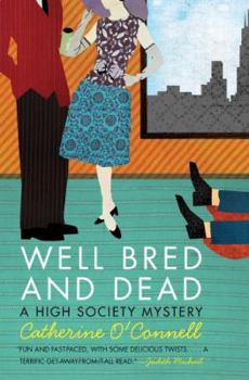 Well Bred and Dead: A High Society Mystery - Book #1 of the High Society Mystery