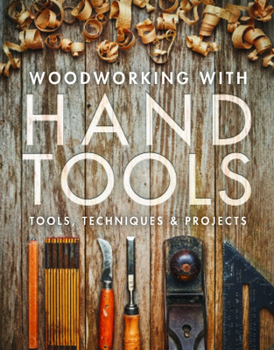 Paperback Woodworking with Hand Tools: Tools, Techniques & Projects Book