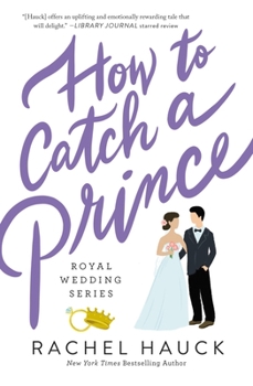 How to Catch a Prince - Book #3 of the Royal Wedding