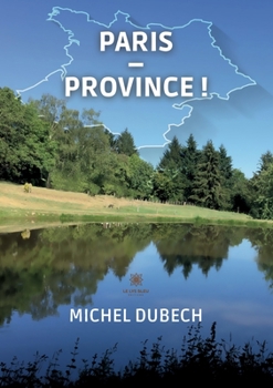 Paperback Paris - Province ! [French] Book