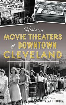 Hardcover Historic Movie Theaters of Downtown Cleveland Book