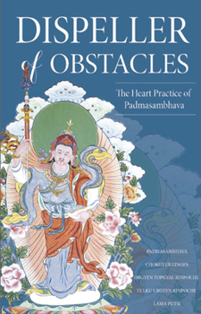 Paperback Dispeller of Obstacles: The Heart Practice of Padmasambhava Book