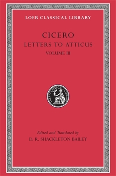 Hardcover Letters to Atticus, Volume III: Letters 166-281 [Latin] Book