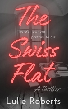 Paperback The Swiss Flat: A Thriller Book
