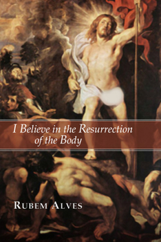 Paperback I Believe in the Resurrection of the Body Book