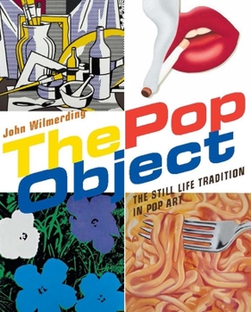 Hardcover The Pop Object: The Still Life Tradition in Pop Art Book