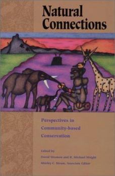 Hardcover Natural Connections: Perspectives In Community-Based Conservation Book