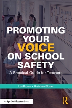 Paperback Promoting Your Voice on School Safety: A Practical Guide for Teachers Book