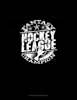 Paperback Fantasy Hockey League Champion: Storyboard Notebook 1.85:1 Book